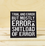 Load image into Gallery viewer, Wood Coaster - Trial and Error