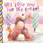 Load image into Gallery viewer, Children's Book - I Love You Like Ice Cream