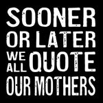 Load image into Gallery viewer, Wood Coaster - Quote Our Mothers Black