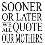 Load image into Gallery viewer, Wood Coaster - Quote Our Mothers White