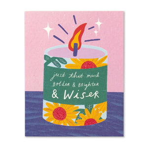 Birthday Card - Just That Much Bolder
