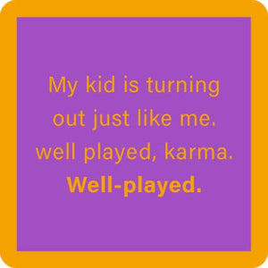 Funny Coaster - Well Played Karma