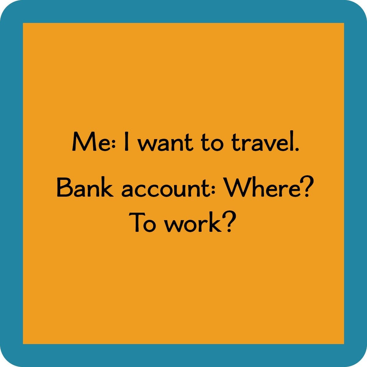 Funny Coaster - Bank Account