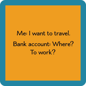 Funny Coaster - Bank Account