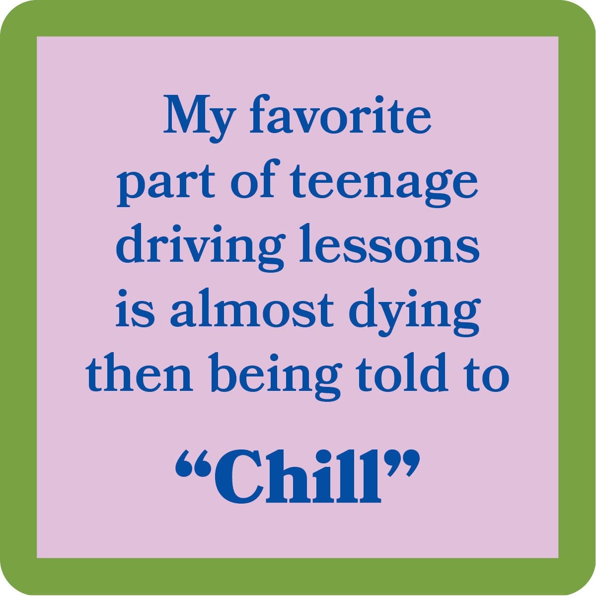 Funny Coaster - Chill