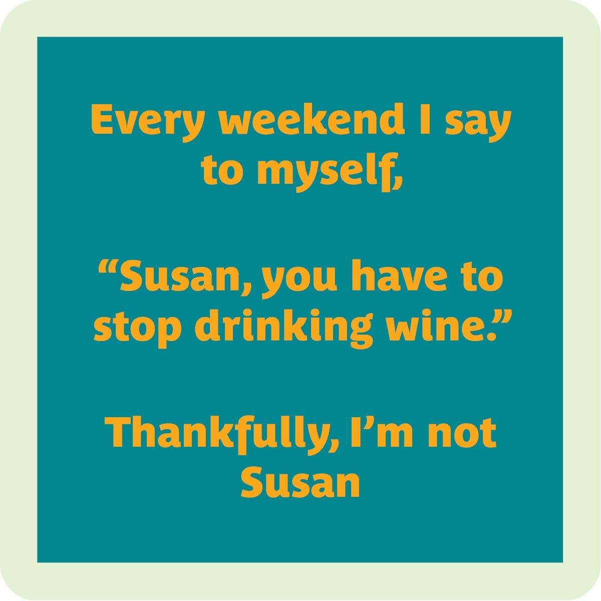 Funny Coaster - Susan