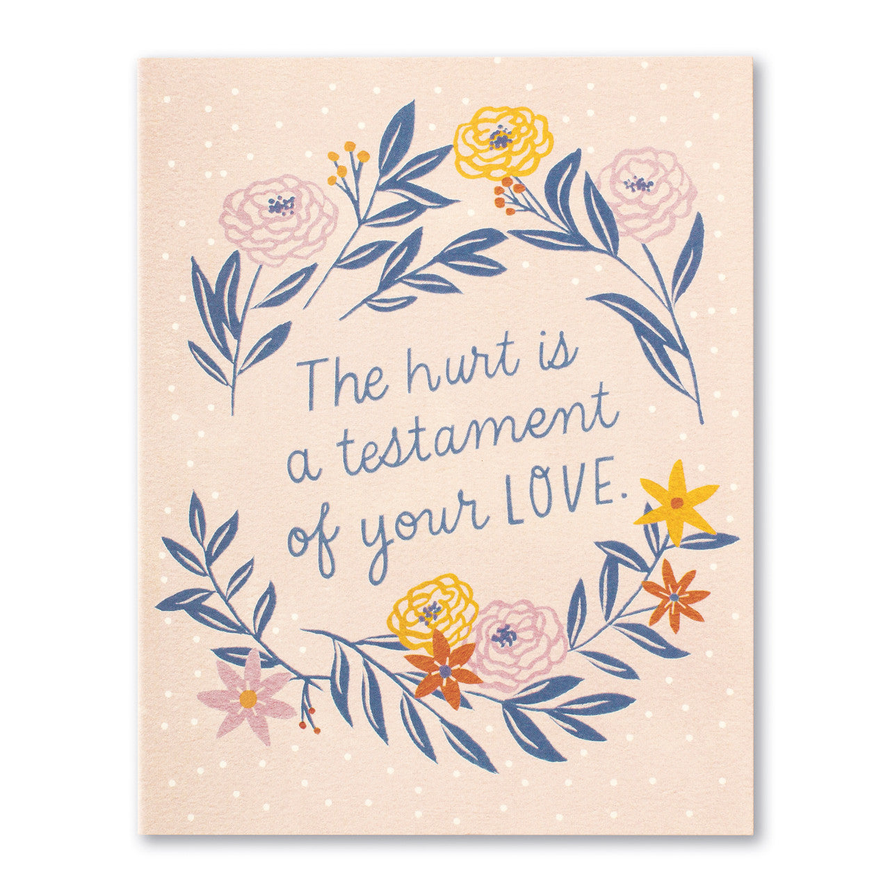 Encouragement Card - The Hurt is a Testament of Your Love