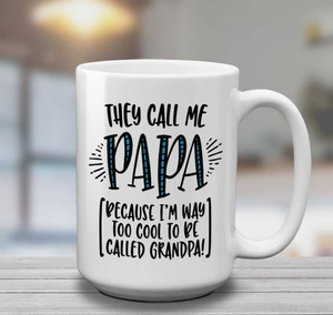 Mug - They Call Me Papa (15oz)