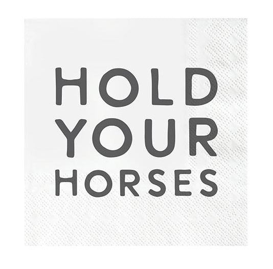 Cocktail Napkin - Hold Your Horses