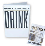 Load image into Gallery viewer, Noble Mick&#39;s Card - You Need a Drink Old Fashioned
