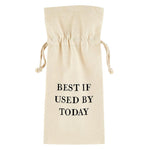 Load image into Gallery viewer, Wine Bag - Best If Used By Today
