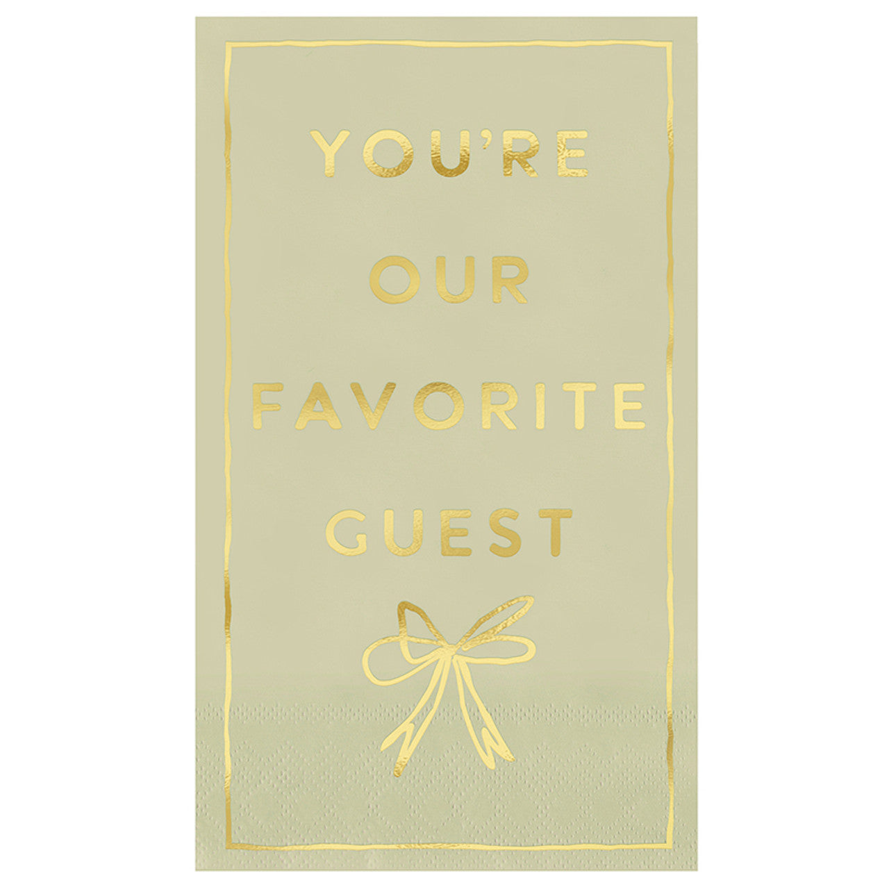 Guest Towels - You're Our Favorite Guest