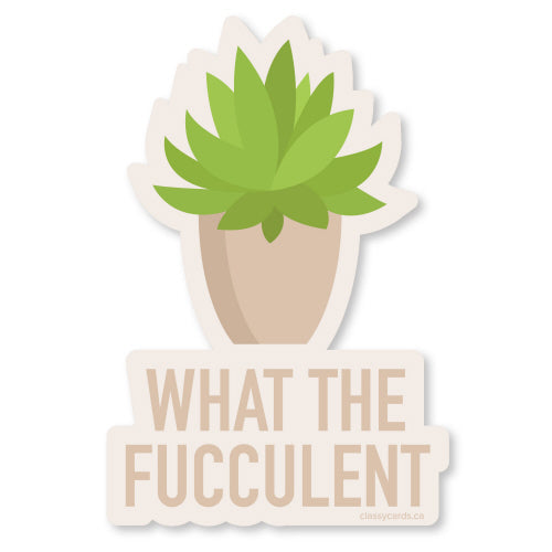 Sticker - What the Fucculent