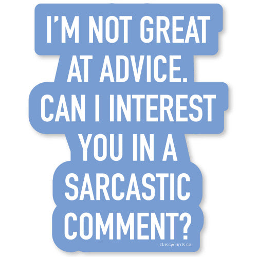 Sticker - Not Great at Advice