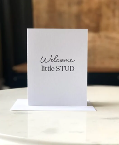 W&C Cards - Welcome Little Stud