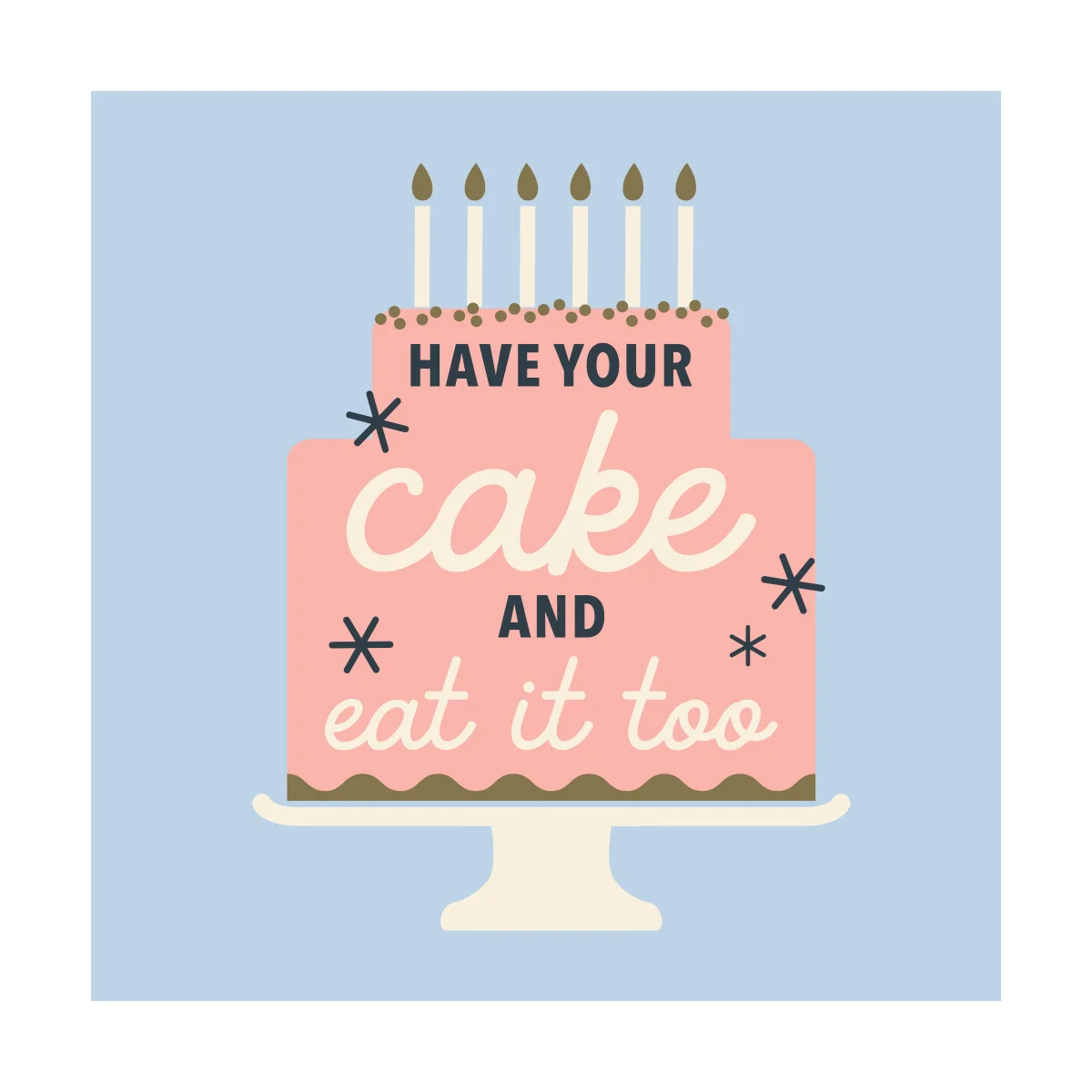 Cocktail Napkin - Have Your Cake