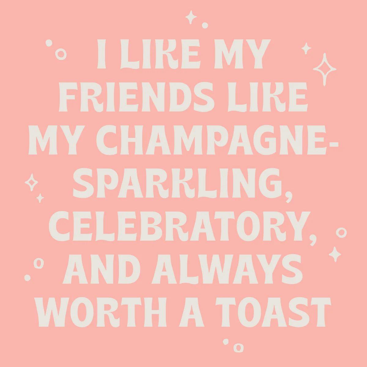 Cocktail Napkin - Friends Like Champagne