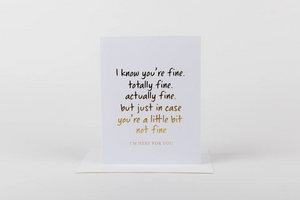 W&C Cards - I Know You're Fine