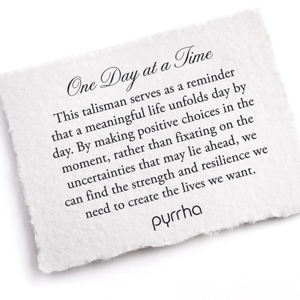 Pyrrha Talisman - One Day at a Time