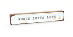 Load image into Gallery viewer, Timber Block - Whole Lotta Love
