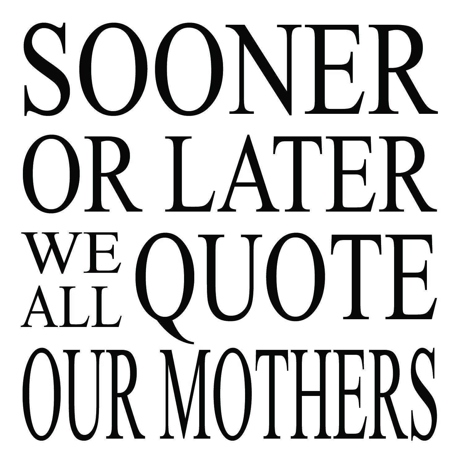 Wood Coaster - Quote Our Mothers White