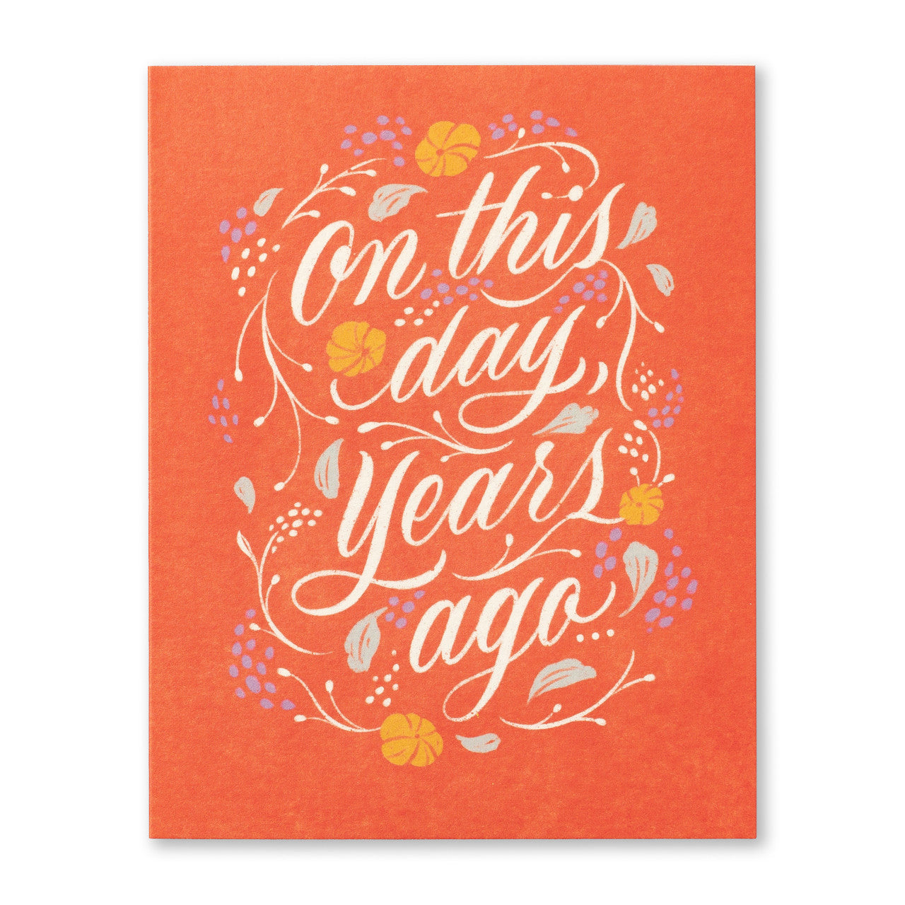 Birthday Card - On this day, years ago...