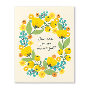 Encouragement Card - How Are You So Wonderful?