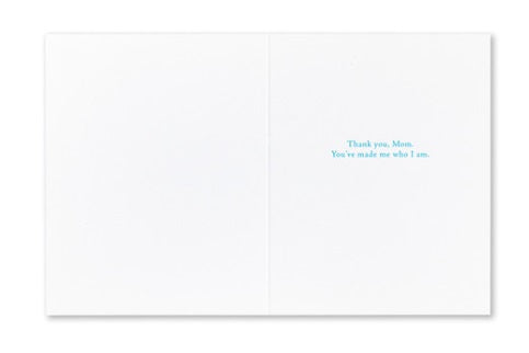 Mother's Day Card - We Become What We Love