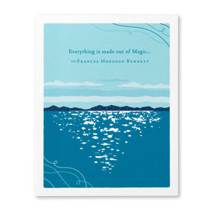 Birthday Card - Everything is Made out of Magic