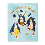 Load image into Gallery viewer, Graduation Card - Now for the Fun Part
