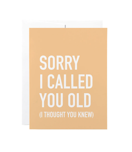Classy Cards - Sorry I Called You Old