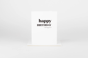 W&C Cards - Happy Birthday (and many more)
