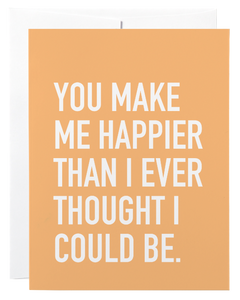 Classy Cards - You Make Me Happier
