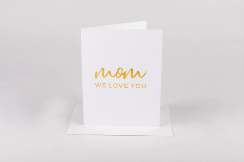 W&C Cards - Mom We Love You