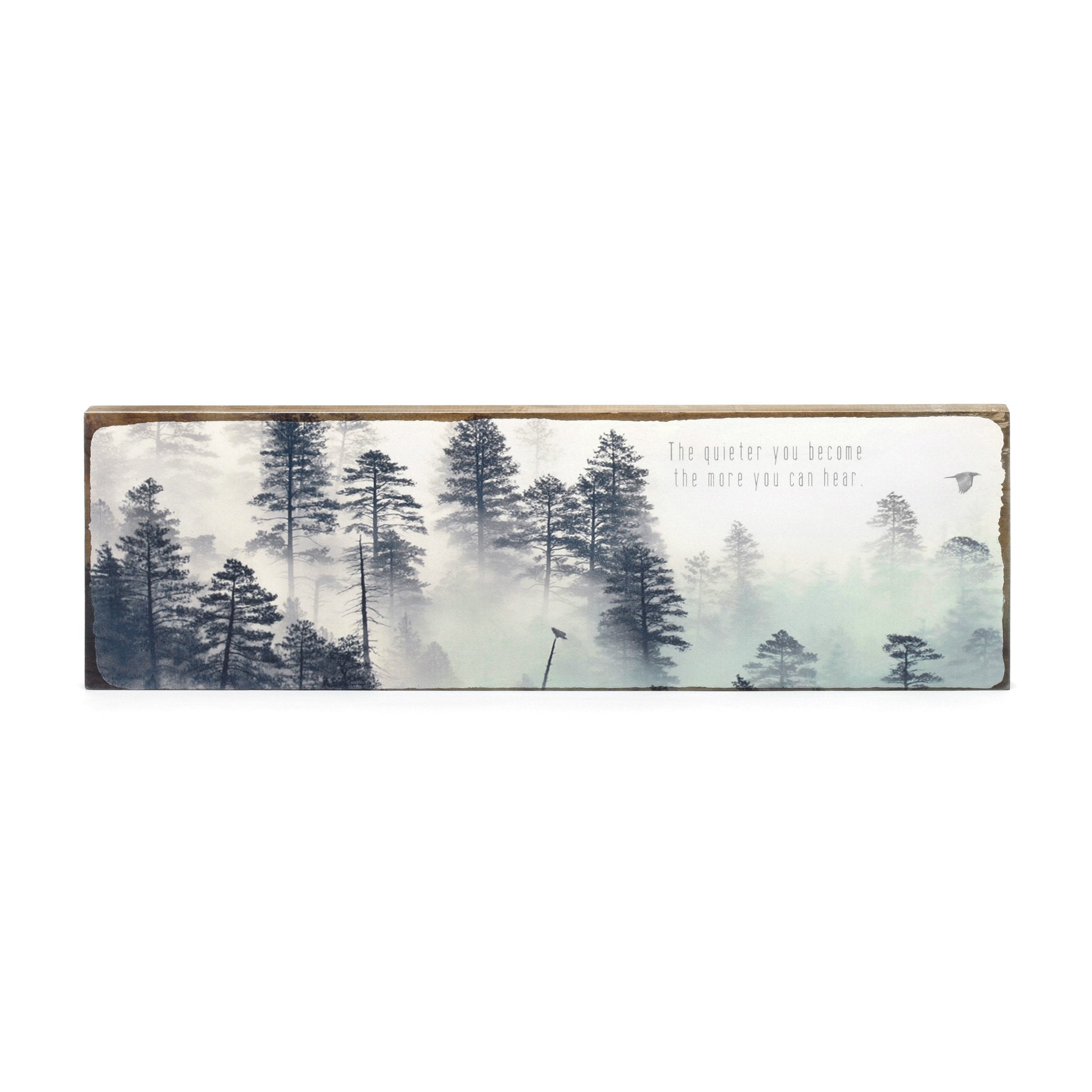 Timber Art - The Quieter You Become