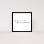 Load image into Gallery viewer, William Rae Designs - Tough Times Sign
