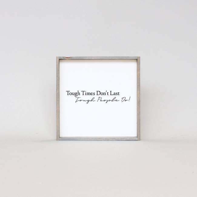 William Rae Designs - Tough Times Sign