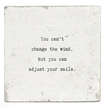 Load image into Gallery viewer, Wall Tile Mini - You Can&#39;t Change the Wind
